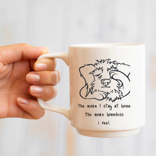 Café Caneca de Humor para Amantes de Cães que Ficam em