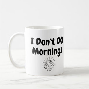 Café Caneca de Mulher Desgrenhada Engraçada Eu Não Faço