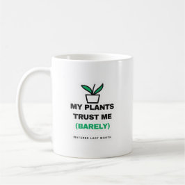 Café Caneca de Planta Engraçada Minhas Plantas Confiam