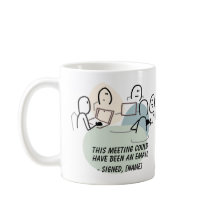 Caneca de Reunião que Poderia ter Sido um Email