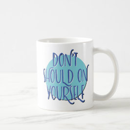 Café Caneca de Slogan Não Deveria Sobre Si