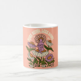 Café Caneca Floral de Auto Cuidado Mais Ser Menos Fazer