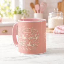 Café Caneca Rosa Combo Faça do Mundo um Lugar Melh