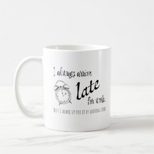 Café Chego sempre tarde para o trabalho, mas caneca de