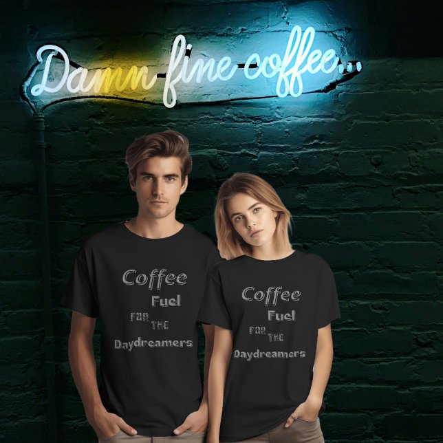 Café: Combustível para a camiseta dos Sonhadores d (Criador carregado)