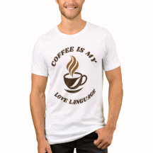 Café Diz Tudo Camiseta - Café É Minha Linguagem do