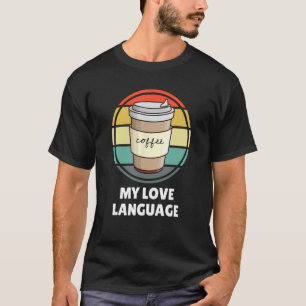 Café é Minha Camisa De Língua De Amor u2013 Café E