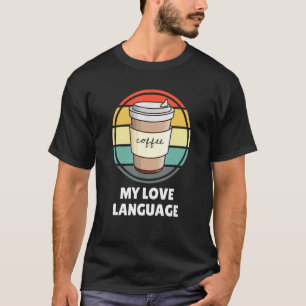 Café É Minha Camisa De Língua De Amor U2013 Engraç