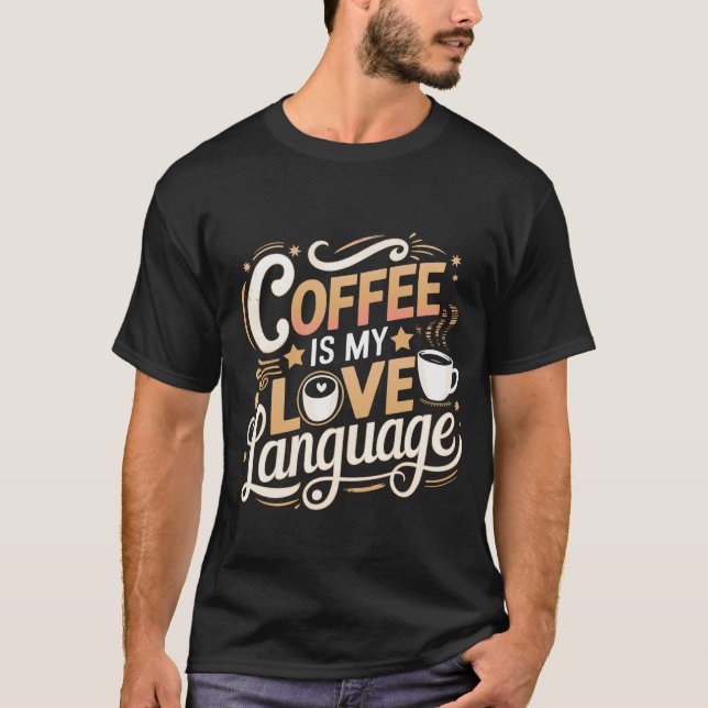 Café é Minha Camisa de Linguagem de Amor (Frente)