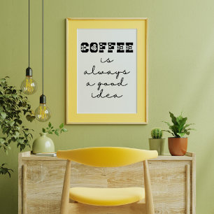 Café É Sempre Uma Boa Ideia, Poster Engraçado