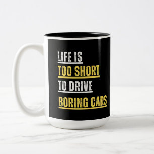 Café Em Dois Tons A vida é curta demais para dirigir uma caneca de c