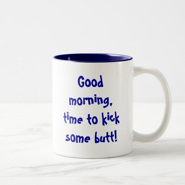 Café Em Dois Tons Bom dia, hora de retroceder algum bumbum! Caneca (Direita)