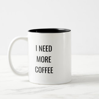Café Em Dois Tons Caneca com Citação Divertida Eu Preciso de Mais Ca