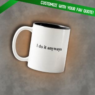 Café Em Dois Tons Caneca de Citação 'Eu Faço Mesmo Assim' Minimalist