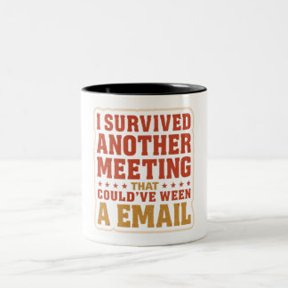 Café Em Dois Tons Eu Sobrevivi a Outra Reunião Caneca de Escritório