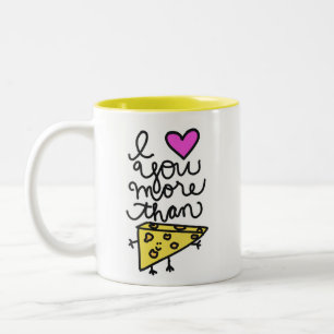 Café Em Dois Tons Eu te amo mais que uma caneca de queijo