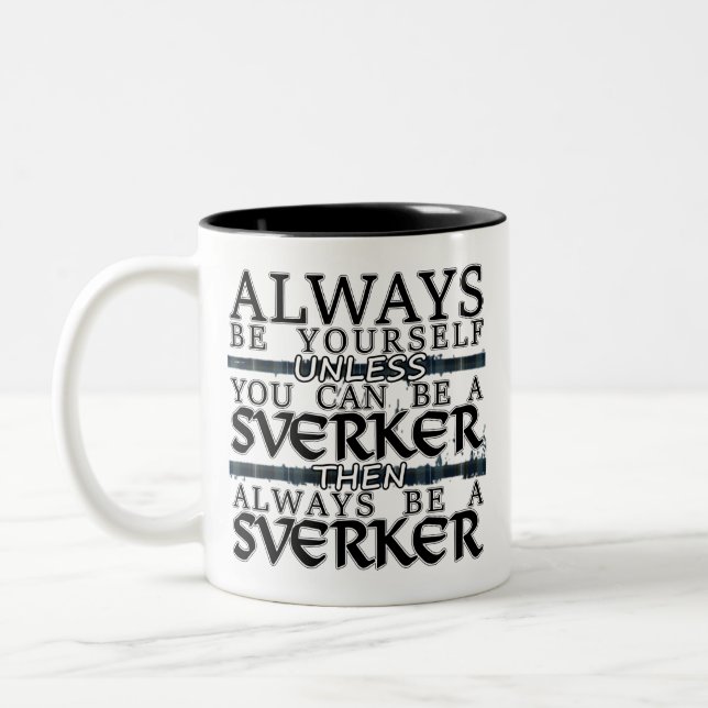 Café Em Dois Tons O clã Sverker "seja sempre caneca de um Sverker" (Esquerda)