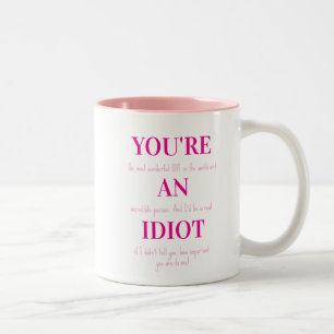 Café Em Dois Tons Presente de Caneca Engraçada BFF, Você é um Idiota