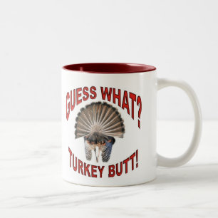 Café Em Dois Tons Suposição que? Bumbum de Turquia!  Caneca