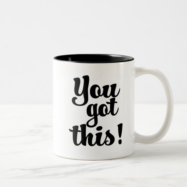 Café Em Dois Tons Você obteve este dizer inspirador da caneca de (Direita)