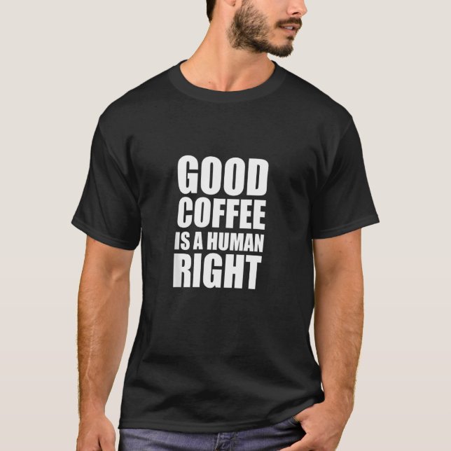 Café Engraçado Camisa Boa Criada Café É Humano R (Frente)