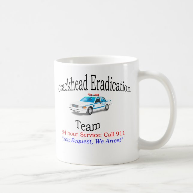 Café Equipe da erradicação de Crackhead - caneca de (Direita)
