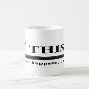 Café Este é o que acontece, caneca de Larry