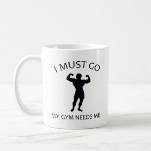 Café Eu Devo Ir. Meu Ginásio Precisa de Mim. Caneca de