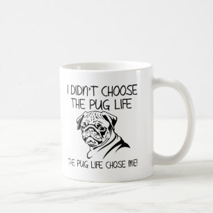 Café Eu Não Escolhi a Vida de Pug Caneca Divertida