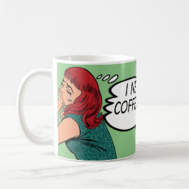Café "Eu Preciso De Café...Café Me Entende!" Caneca
