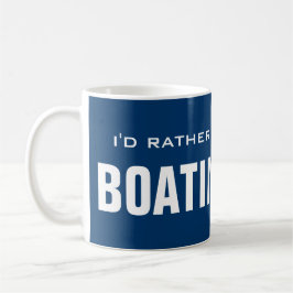 Café Eu preferiria ser caneca de passeio de barco | des