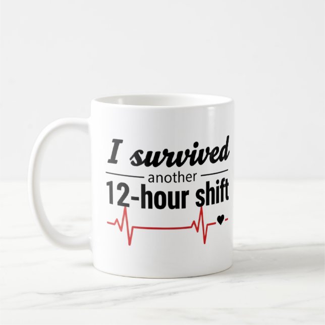 Café Eu Sobrevivi a Mais um Turno de 12 Horas Caneca de (Esquerda)