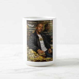 CAFÉ EU SOU UMA CANECA ÍMÃ DE DINHEIRO