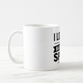 Café Eu Te Amo Mas Preciso de Espaço Caneca | Humor de
