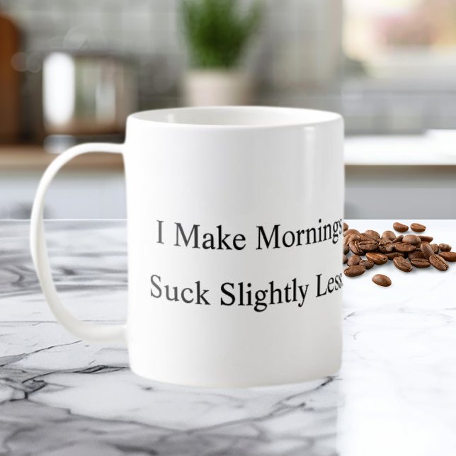 Café Eu Torno as Manhãs um Pouco Menos Ruins Caneca de  (Criador carregado)