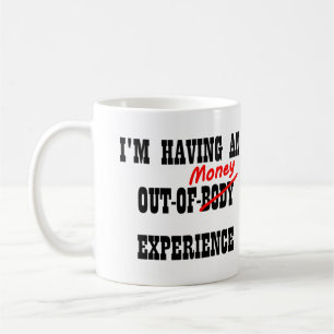 Café Experiência de Dinheiro Fora do Corpo Caneca Engra