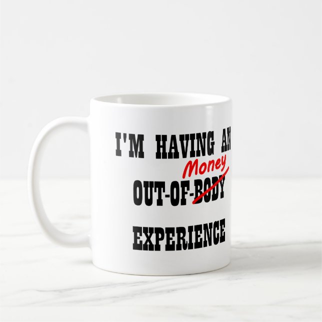 Café Experiência de Dinheiro Fora do Corpo Caneca Engra (Esquerda)