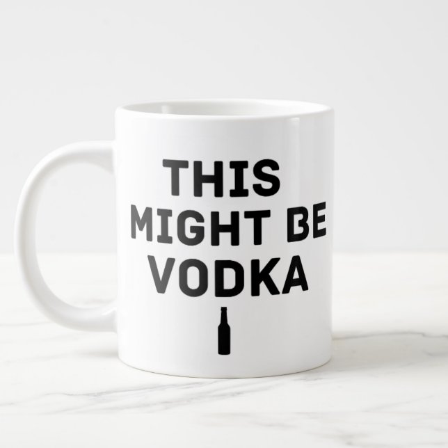 Café Grande Isto Pode Ser Vodka – Caneca de Trabalho Divertida (Esquerda)