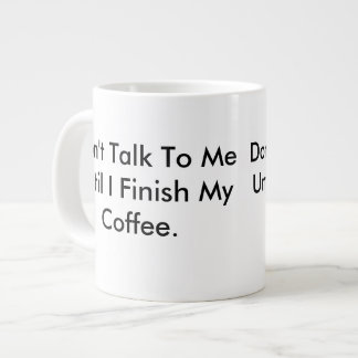 Café Grande Não fale comigo até que eu termine minha caneca de