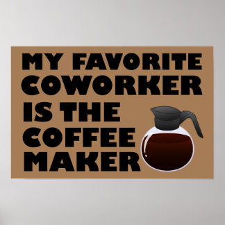 Café Maker Colega de Trabalho Poster Engraçado