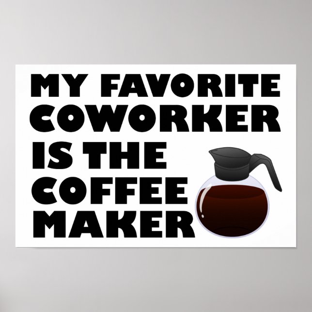 Café Maker Colega de Trabalho Poster Engraçado (Frente)