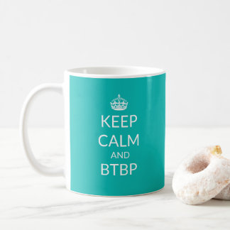 Café Mantenha a calma e a caneca de BTBP