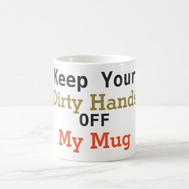 Café Mantenha suas mãos sujas fora de minha caneca de (Centro)