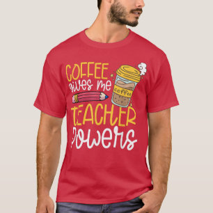 Café me dá poderes para T-Shirt