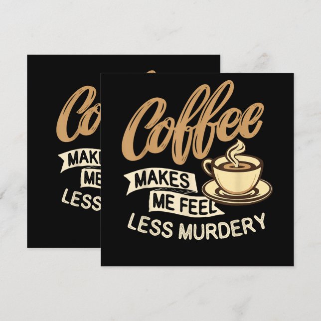 Café Me Faz Sentir Menos Assassinamente (Frente/Verso)