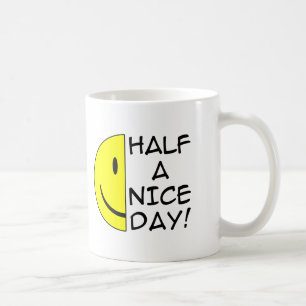 Café Metade De Um Dia Bom Caneca Engraçada Humor