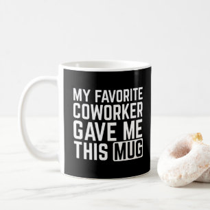 Café Minha Caneca Foi Dada Pelo Meu Colega de Trabalho