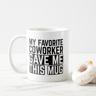 Café Minha Caneca Foi Dada Pelo Meu Colega de Trabalho 