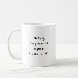 Café Nada Me Surpreende Mais - Caneca de RH
