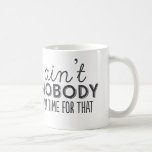 Café Não é ninguém hora obtida para essa caneca de c
